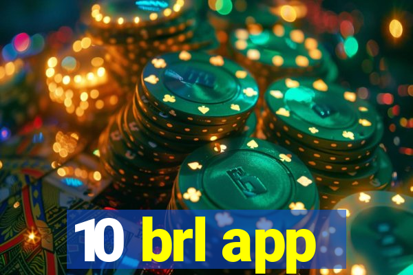 10 brl app